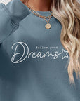 Dim Gray FOLLOW YOUR DREAMS Graphic Sweatshirt