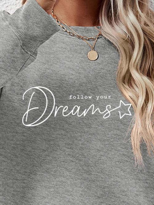 Light Slate Gray FOLLOW YOUR DREAMS Graphic Sweatshirt