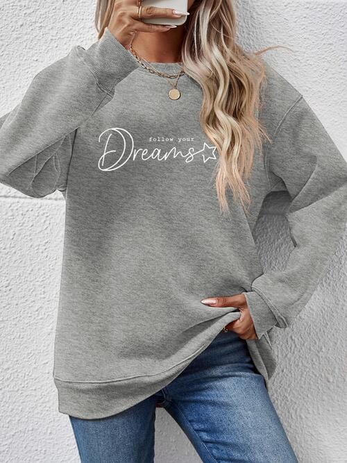 Light Slate Gray FOLLOW YOUR DREAMS Graphic Sweatshirt