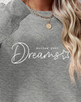 Light Slate Gray FOLLOW YOUR DREAMS Graphic Sweatshirt